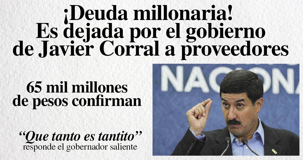 En vez de apoyar a empresarios locales, ¡Javier Corral los lleva a la quiebra!